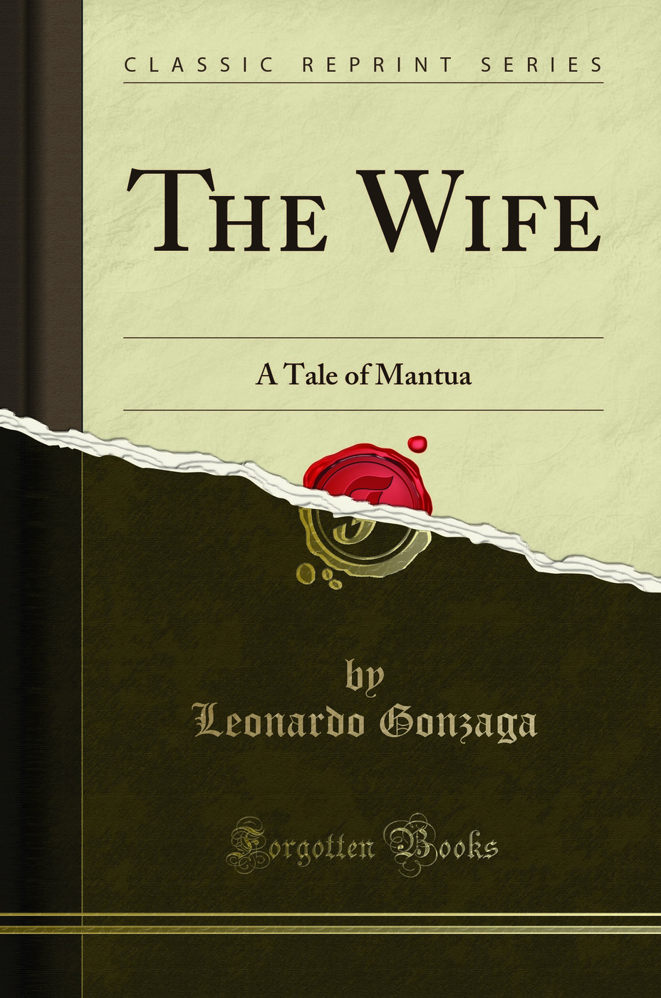The Wife: A Tale of Mantua (Classic Reprint)