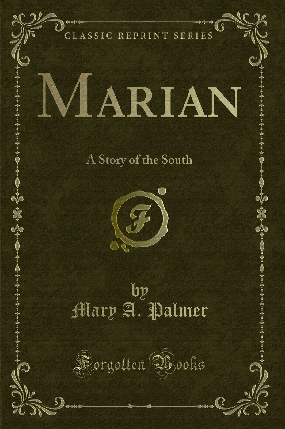 Marian: A Story of the South (Classic Reprint)