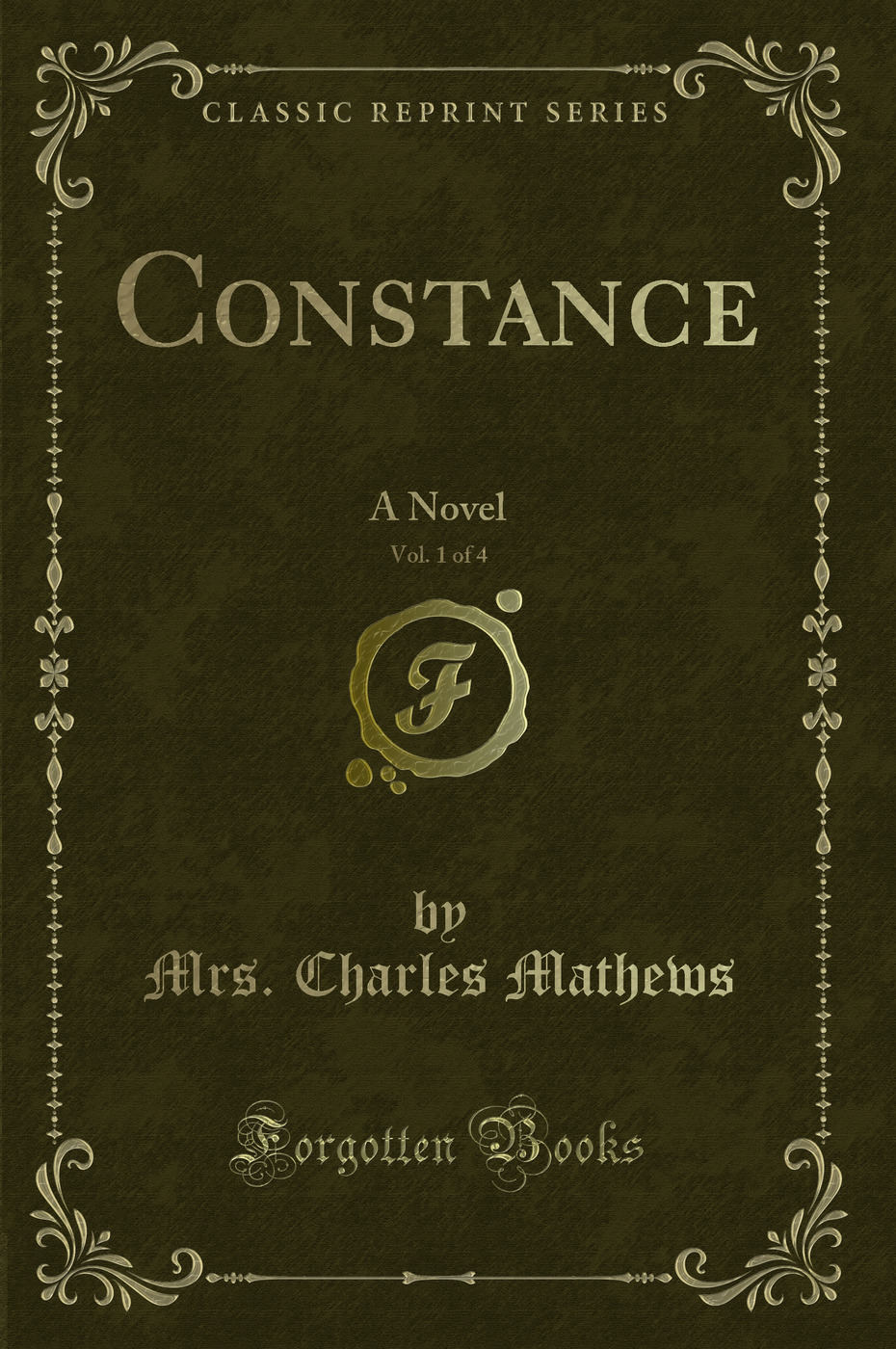 Constance, Vol. 1 of 4: A Novel (Classic Reprint)