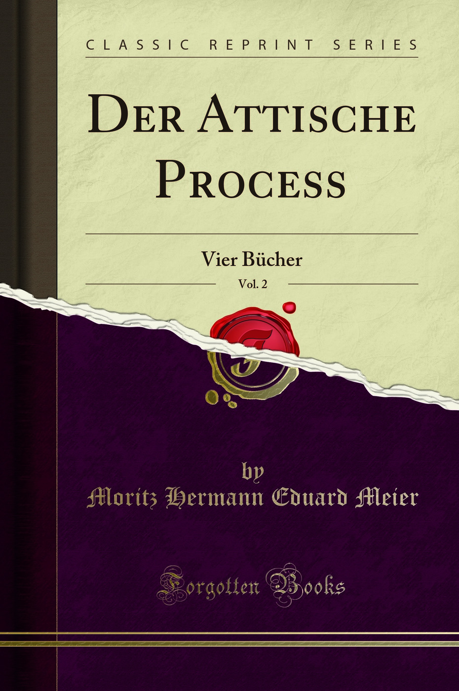 Der Attische Process, Vol. 2: Vier Bücher (Classic Reprint)