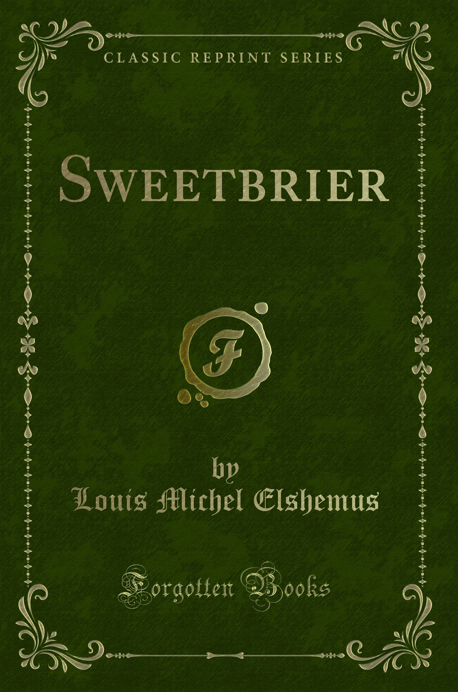 Sweetbrier (Classic Reprint)
