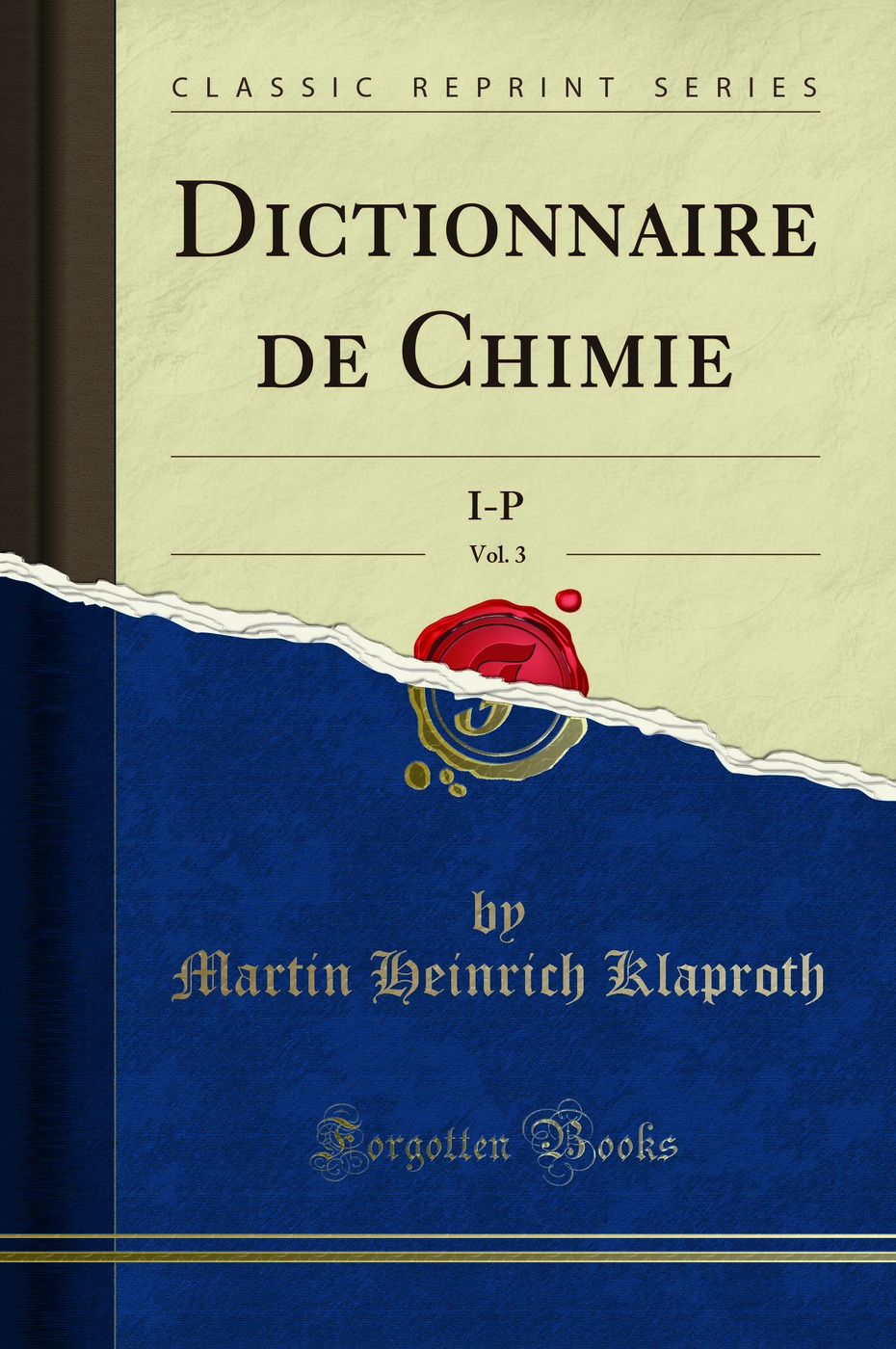Dictionnaire de Chimie, Vol. 3: I-P (Classic Reprint)