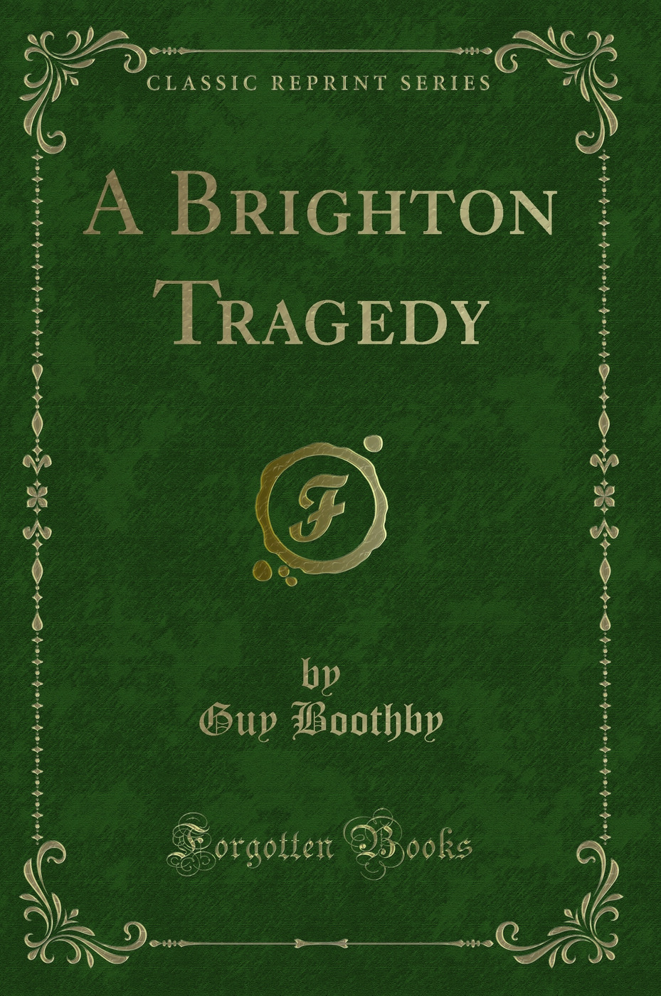 A Brighton Tragedy (Classic Reprint)