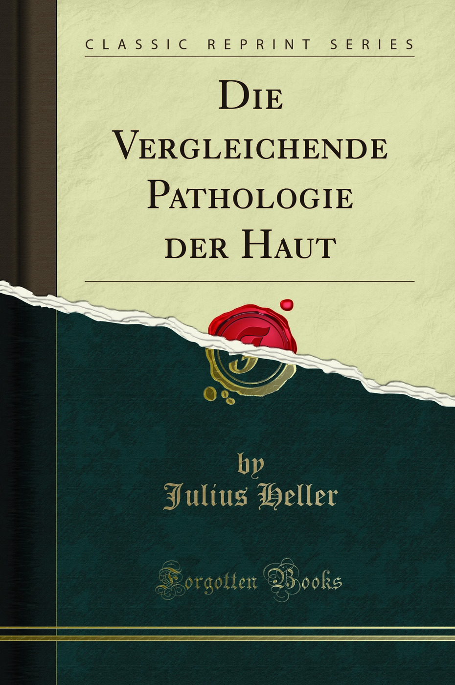 Die Vergleichende Pathologie der Haut (Classic Reprint)