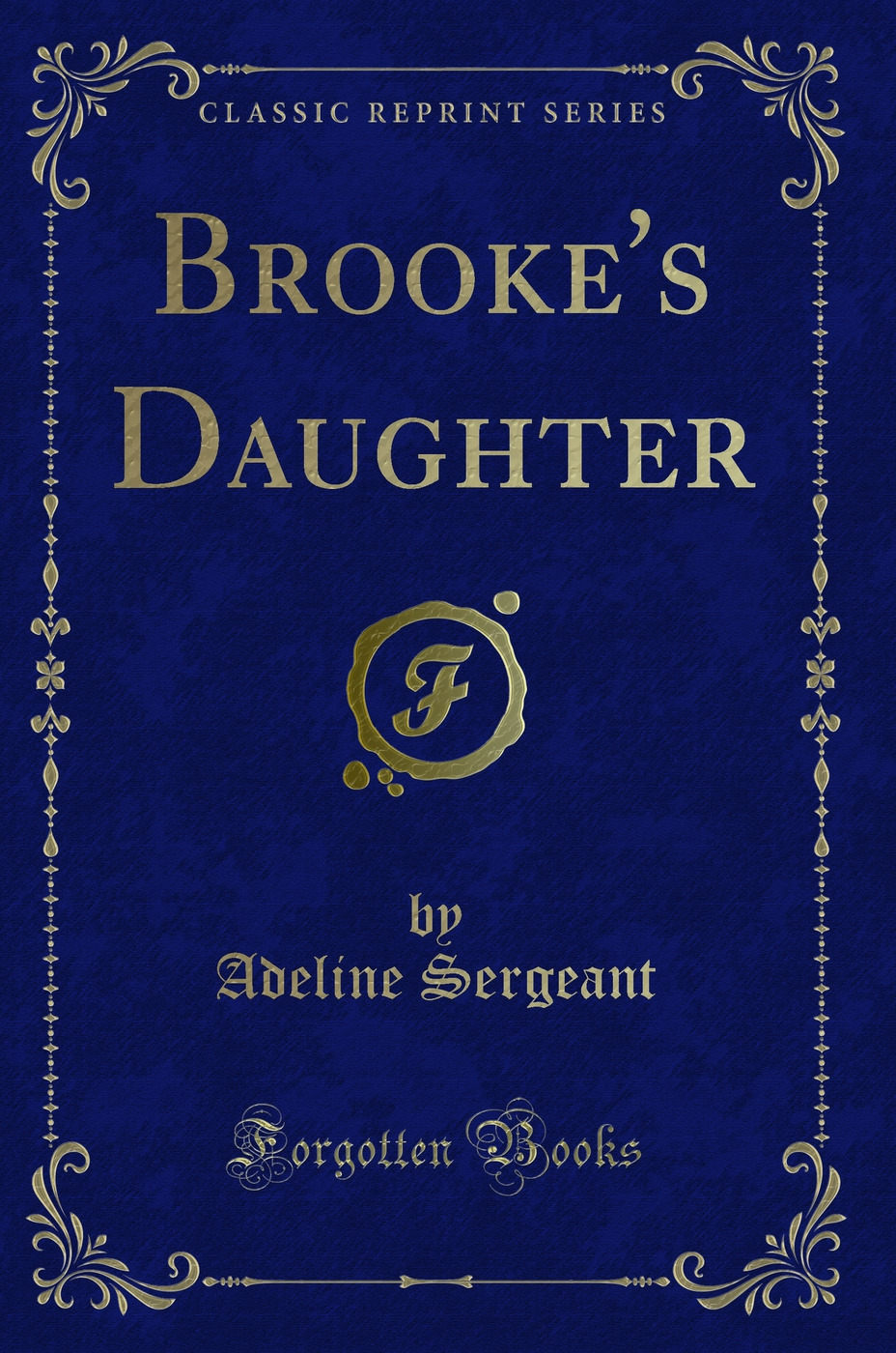 Brooke's Daughter (Classic Reprint)