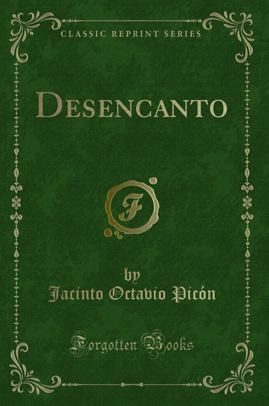 Desencanto (Classic Reprint)