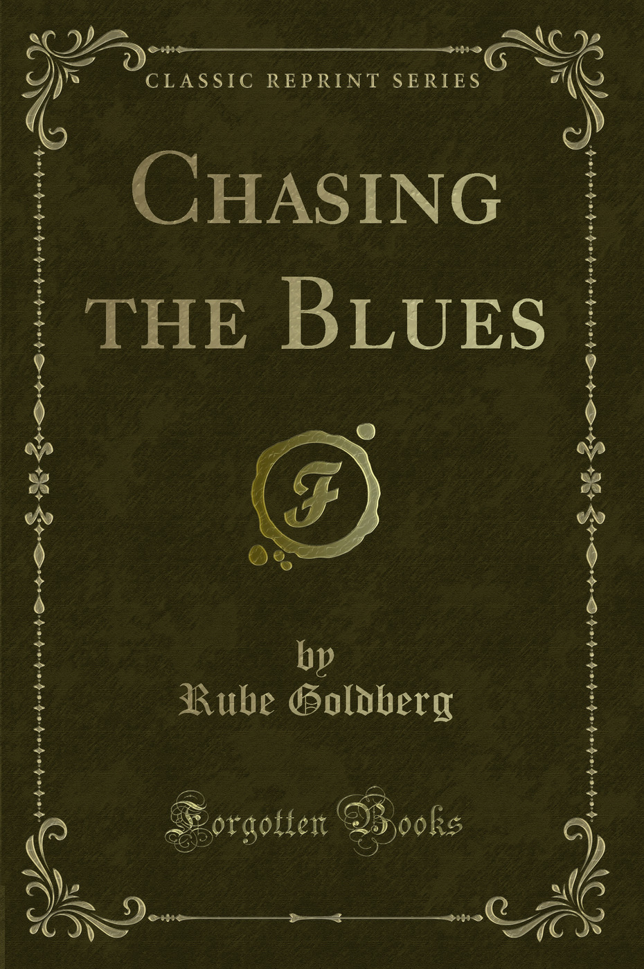 Chasing the Blues (Classic Reprint)