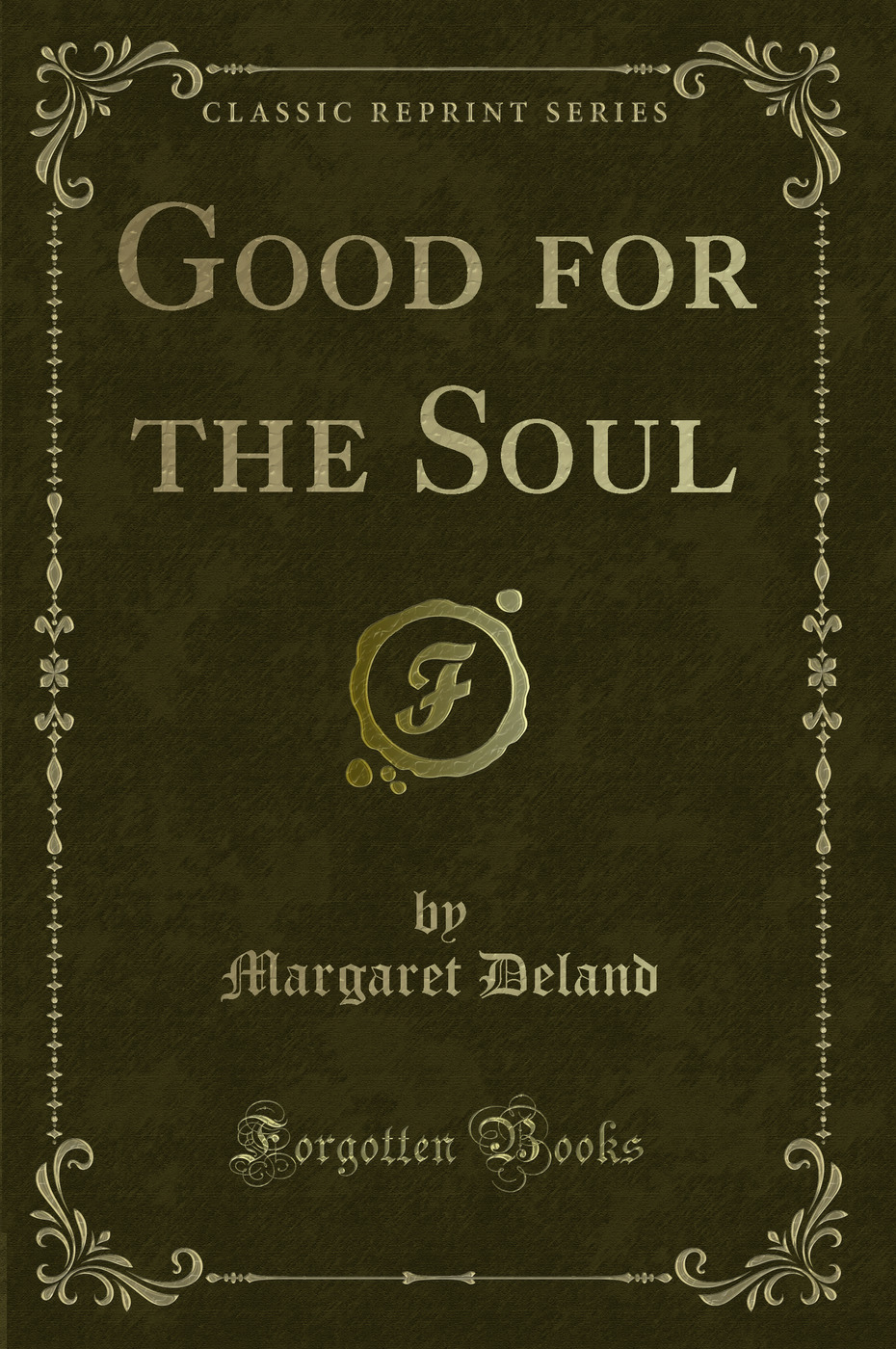 Good for the Soul (Classic Reprint)