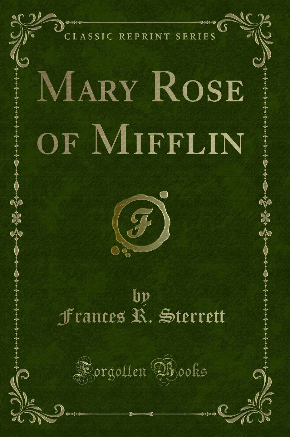 Mary Rose of Mifflin (Classic Reprint)