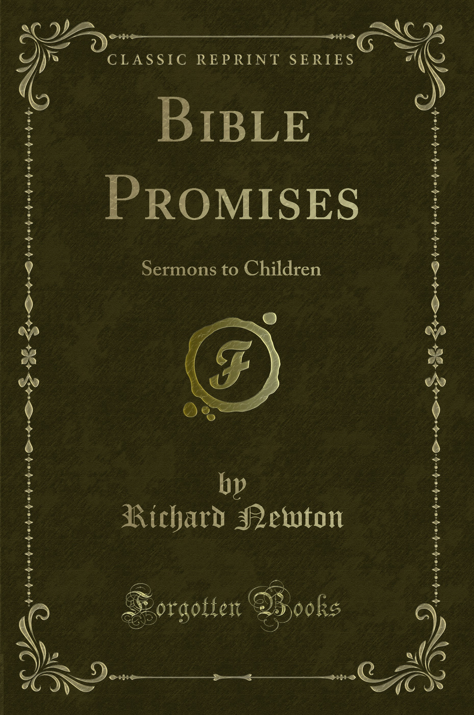 Bible Promises: Sermons to Children (Classic Reprint)