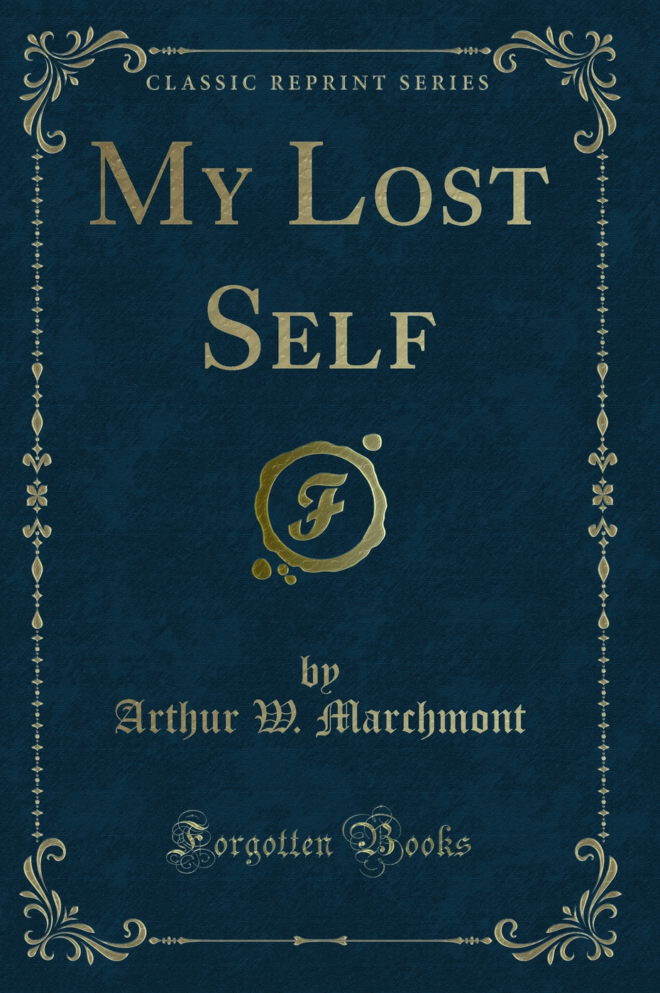 My Lost Self (Classic Reprint)