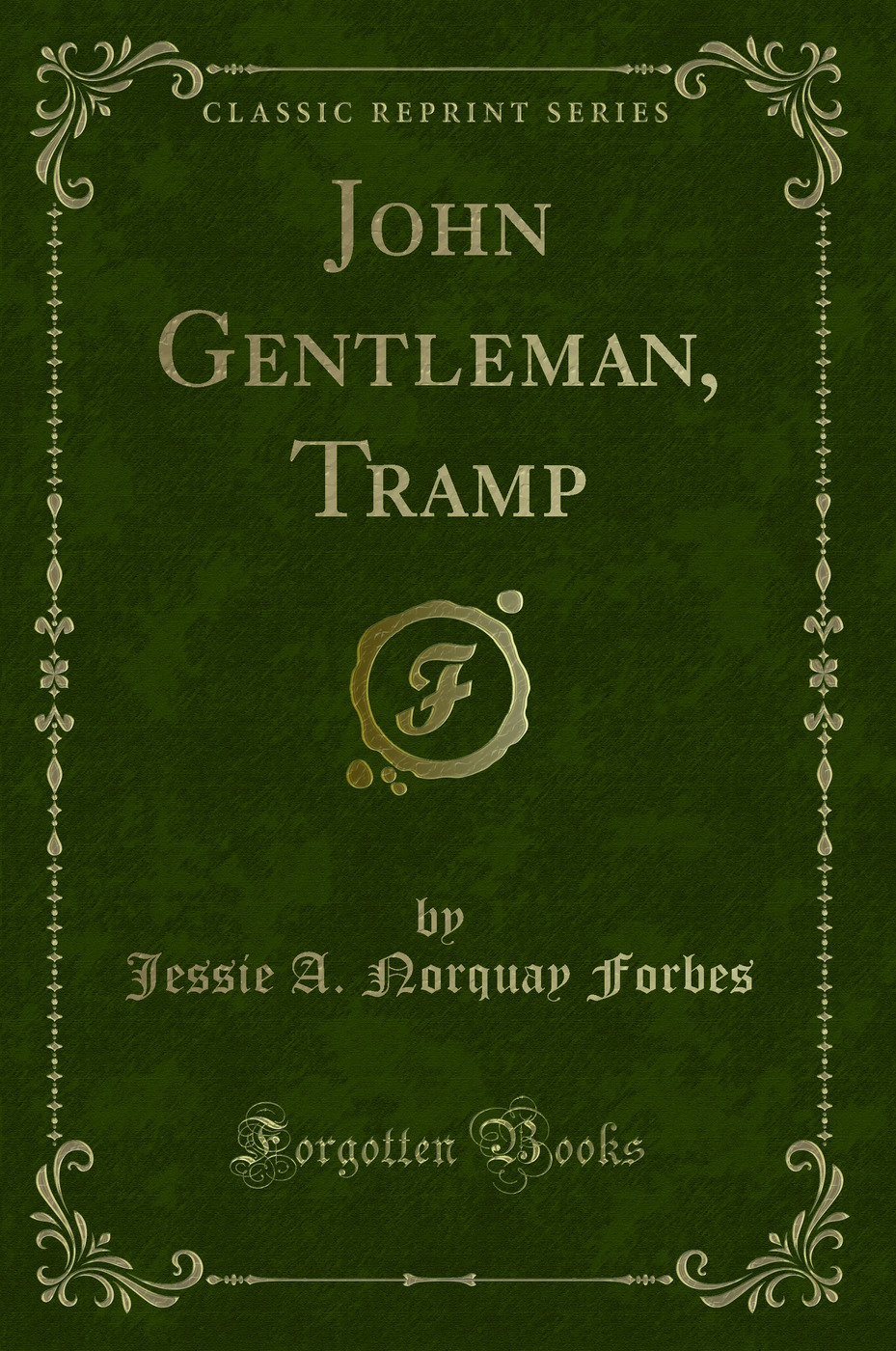John Gentleman, Tramp (Classic Reprint)