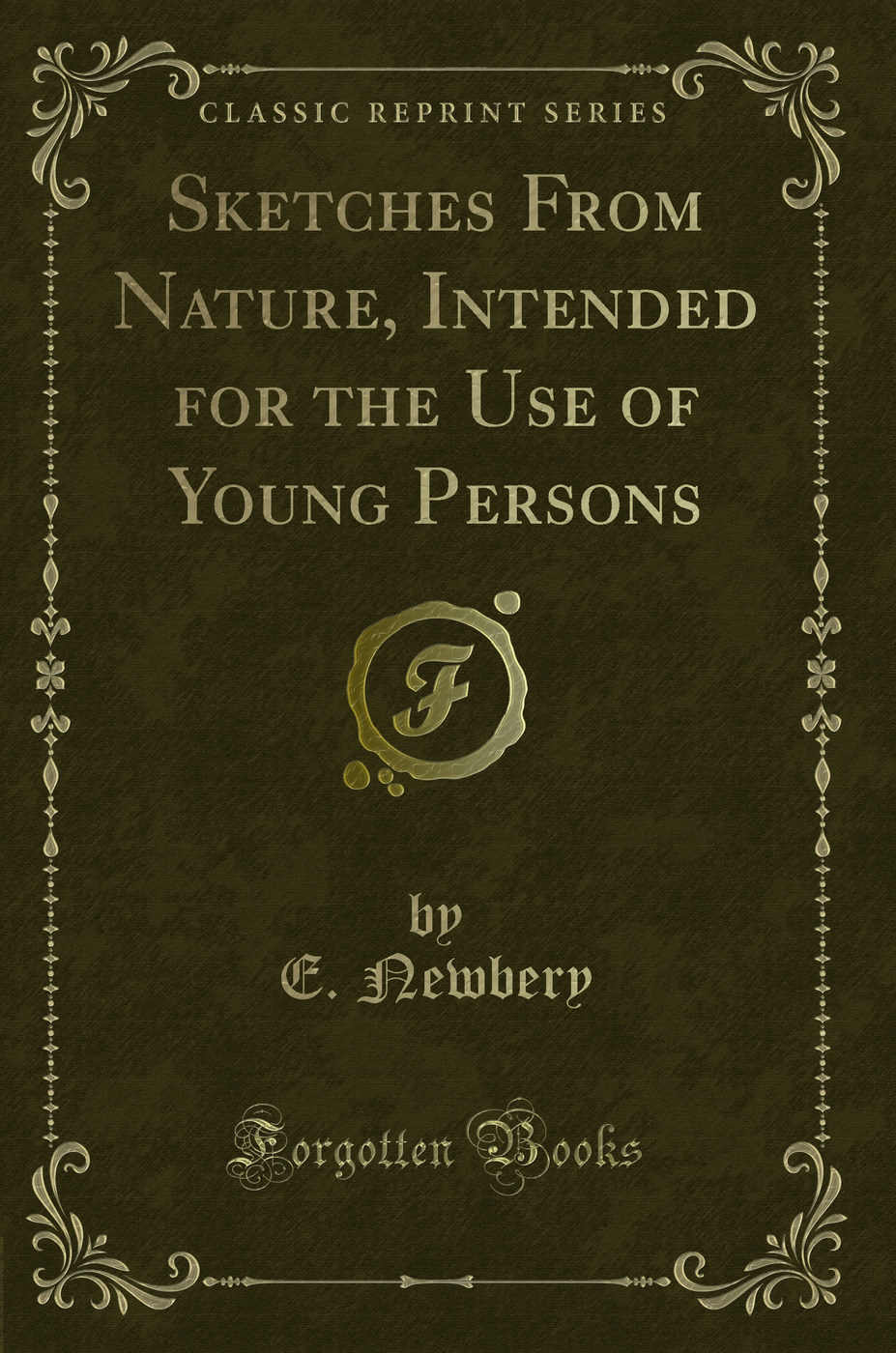 Sketches From Nature, Intended for the Use of Young Persons (Classic Reprint)