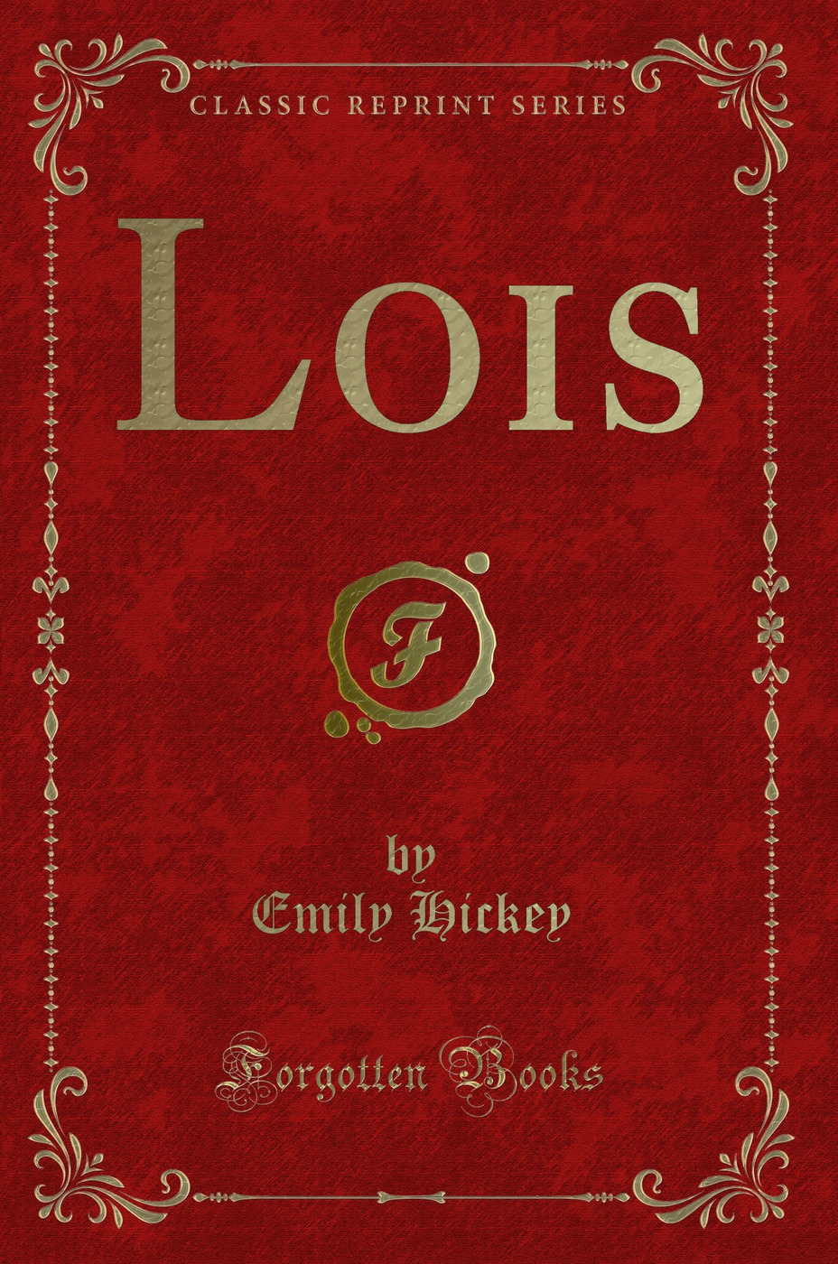 Lois (Classic Reprint)