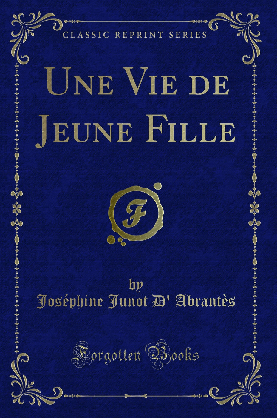 Une Vie de Jeune Fille (Classic Reprint)