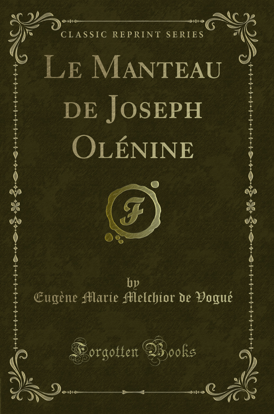 Le Manteau de Joseph Olénine (Classic Reprint)