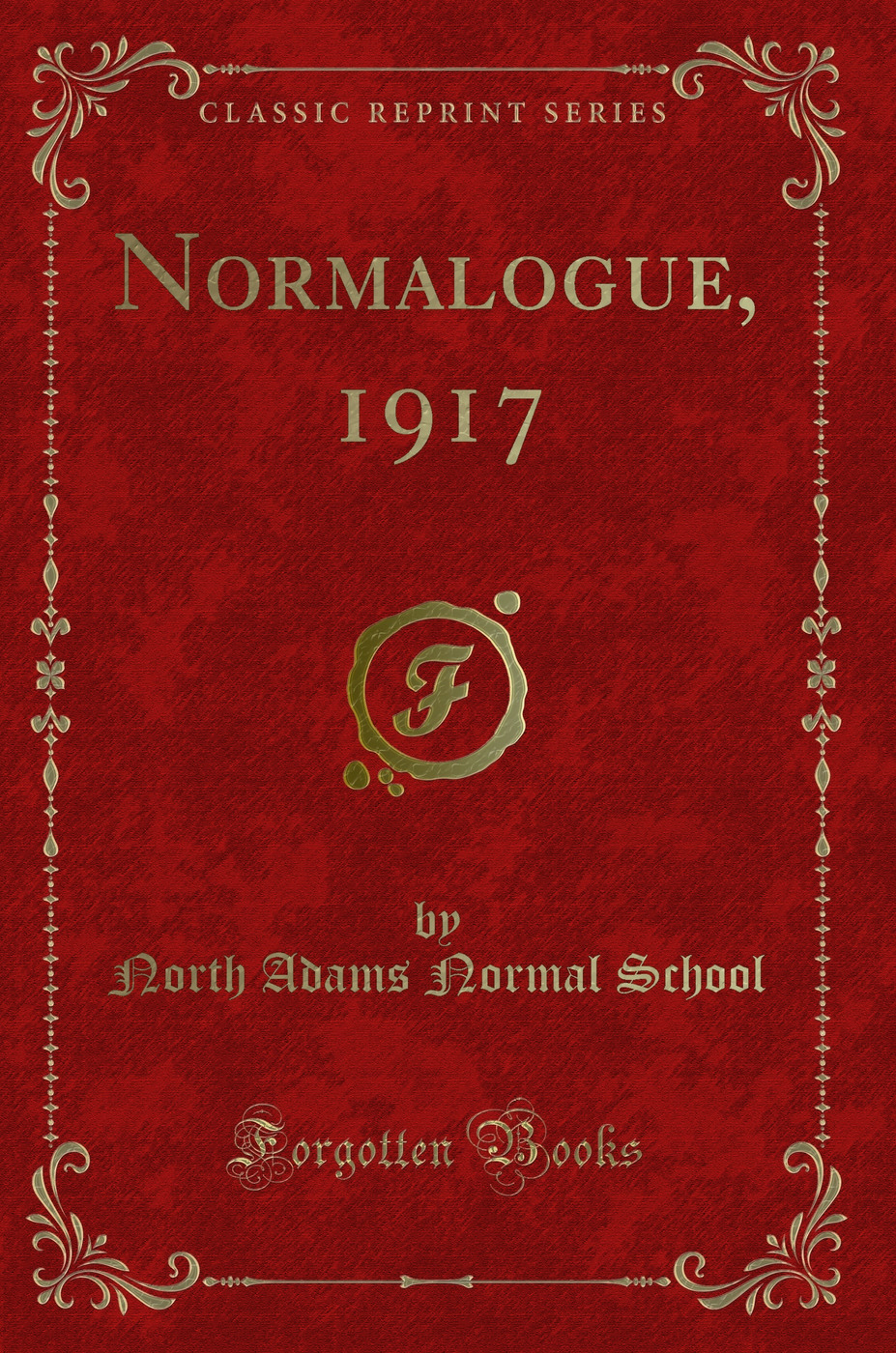 Normalogue, 1917 (Classic Reprint)