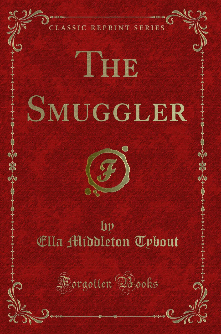 The Smuggler (Classic Reprint)