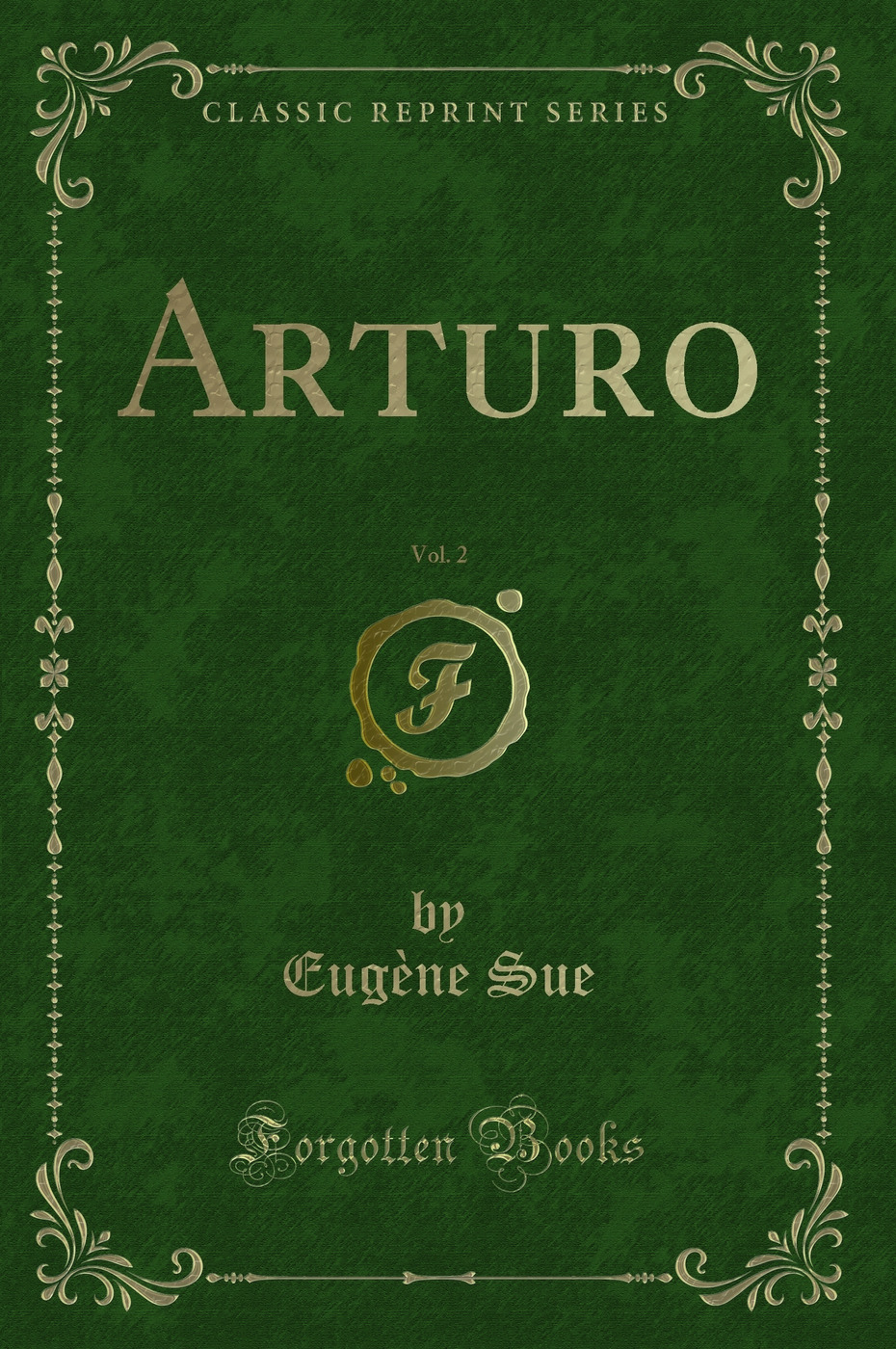 Arturo, Vol. 2 (Classic Reprint)