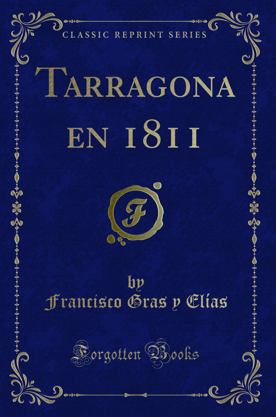 Tarragona en 1811 (Classic Reprint)