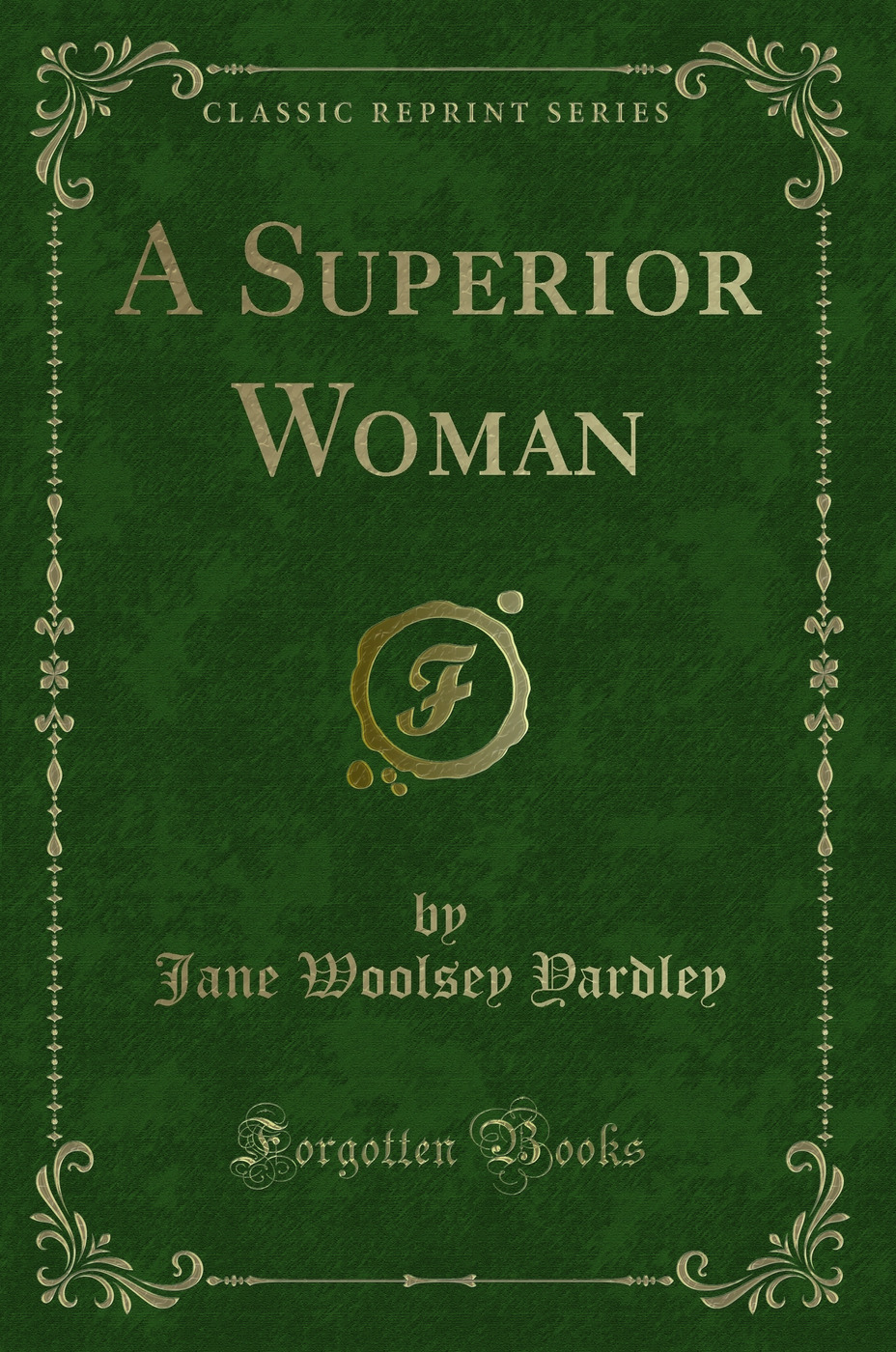 A Superior Woman (Classic Reprint)