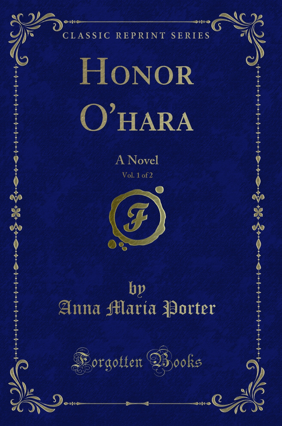 Honor O'hara, Vol. 1 of 2: A Novel (Classic Reprint)