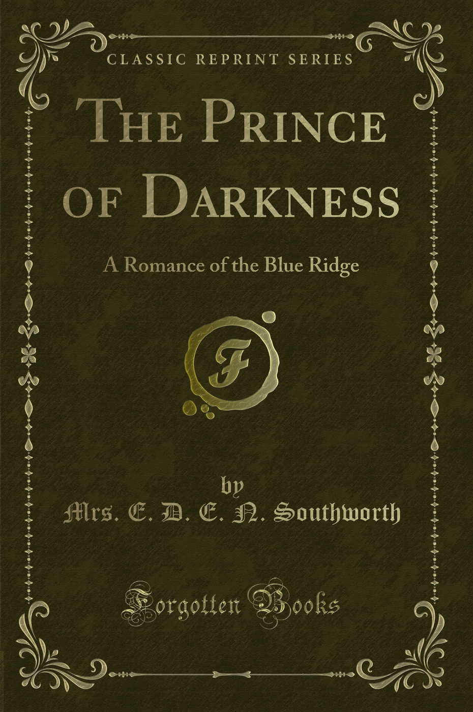 The Prince of Darkness: A Romance of the Blue Ridge (Classic Reprint)
