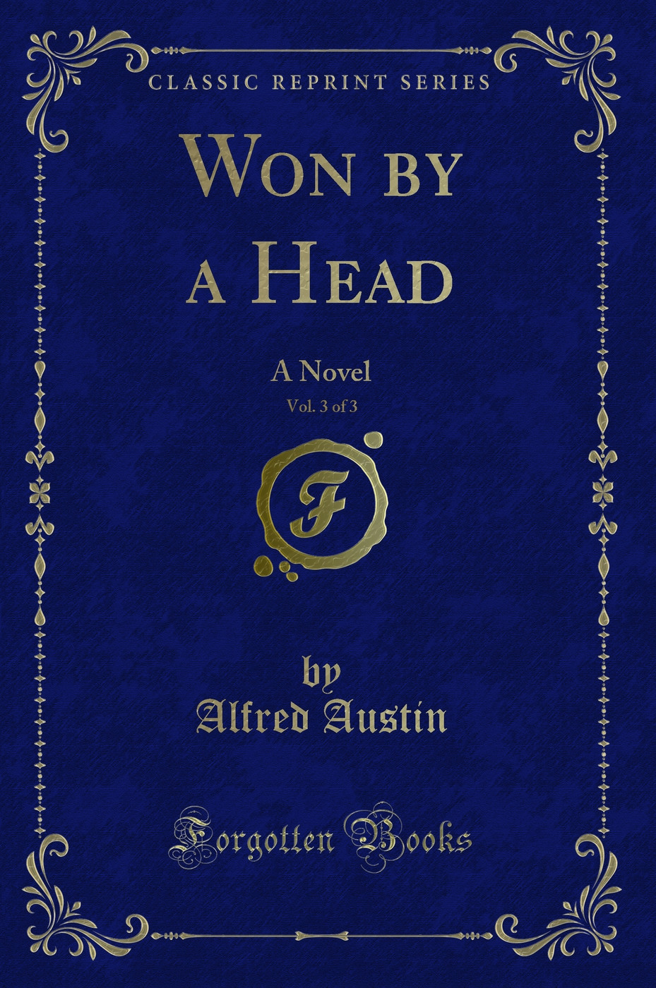 Won by a Head, Vol. 3 of 3: A Novel (Classic Reprint)