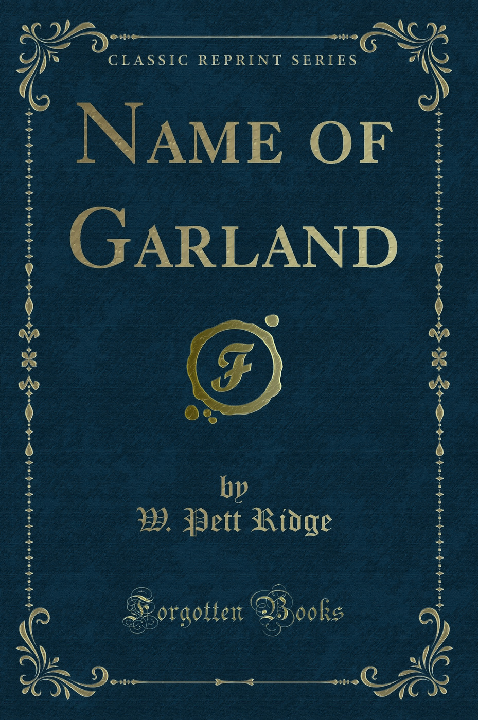 Name of Garland (Classic Reprint)