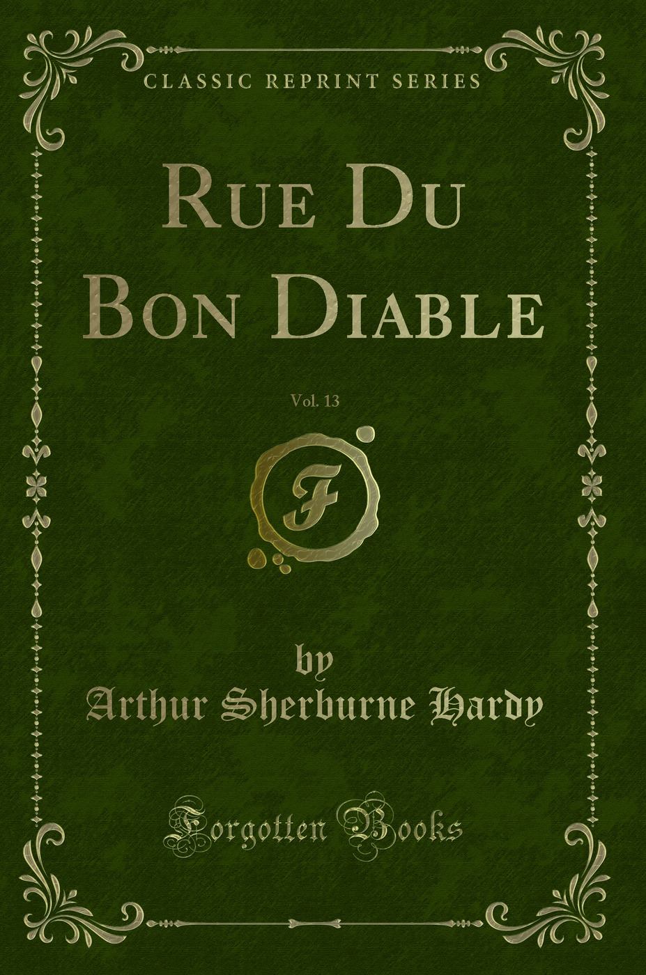 Rue Du Bon Diable, Vol. 13 (Classic Reprint)