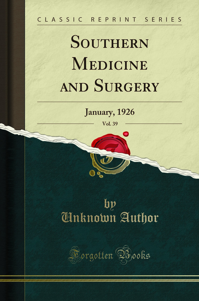 Southern Medicine and Surgery, Vol. 39: January, 1926 (Classic Reprint)