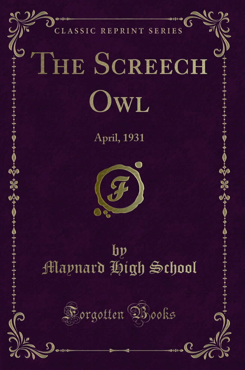 The Screech Owl: April, 1931 (Classic Reprint)