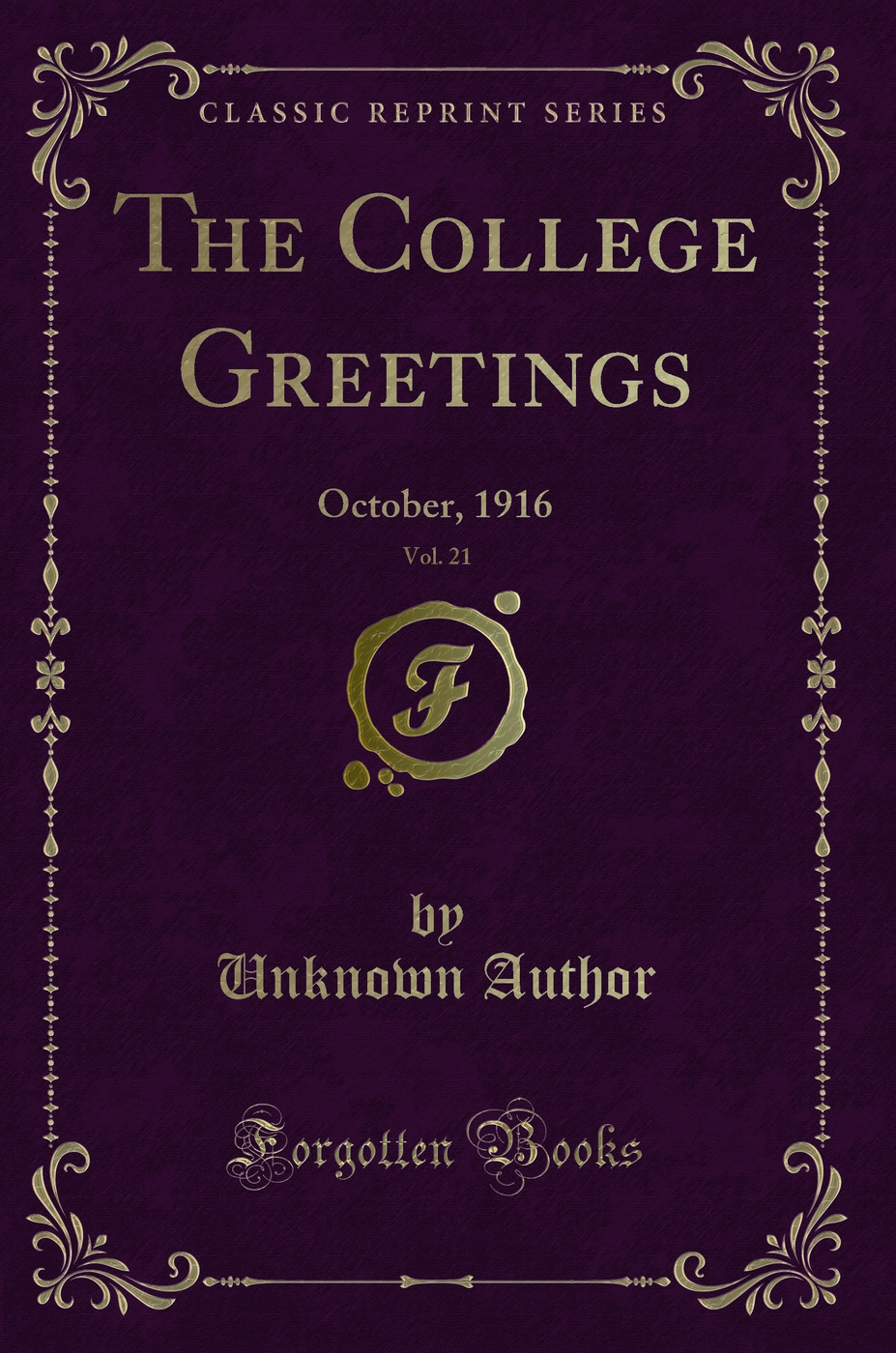 The College Greetings, Vol. 21: October, 1916 (Classic Reprint)