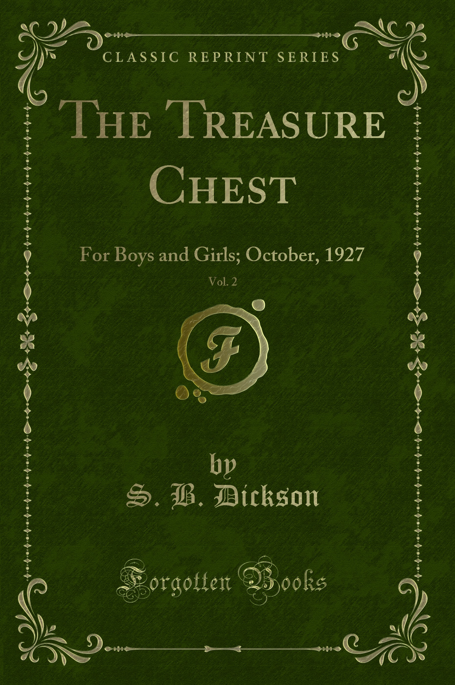 The Treasure Chest, Vol. 2: For Boys and Girls; October, 1927 (Classic Reprint)