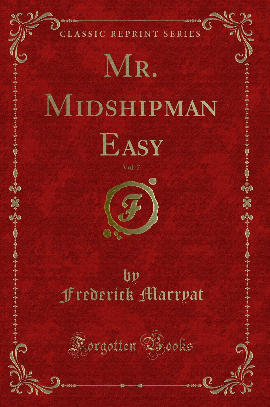 Mr. Midshipman Easy, Vol. 7 (Classic Reprint)