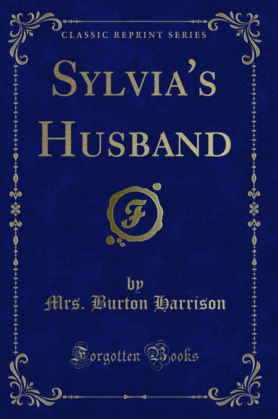 Sylvia''s Husband (Classic Reprint)