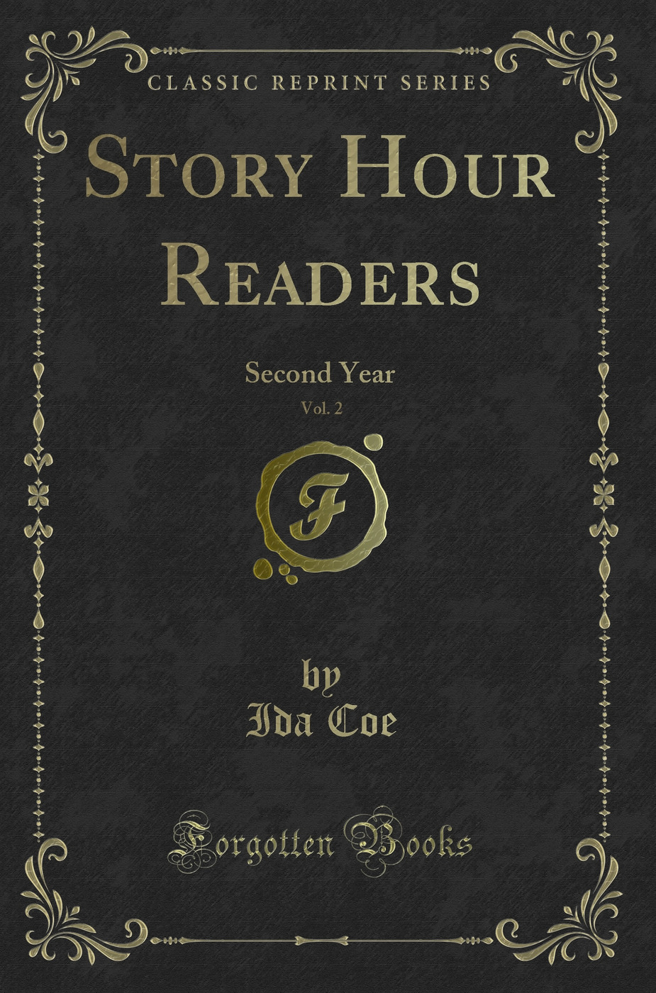 Story Hour Readers, Vol. 2: Second Year (Classic Reprint)