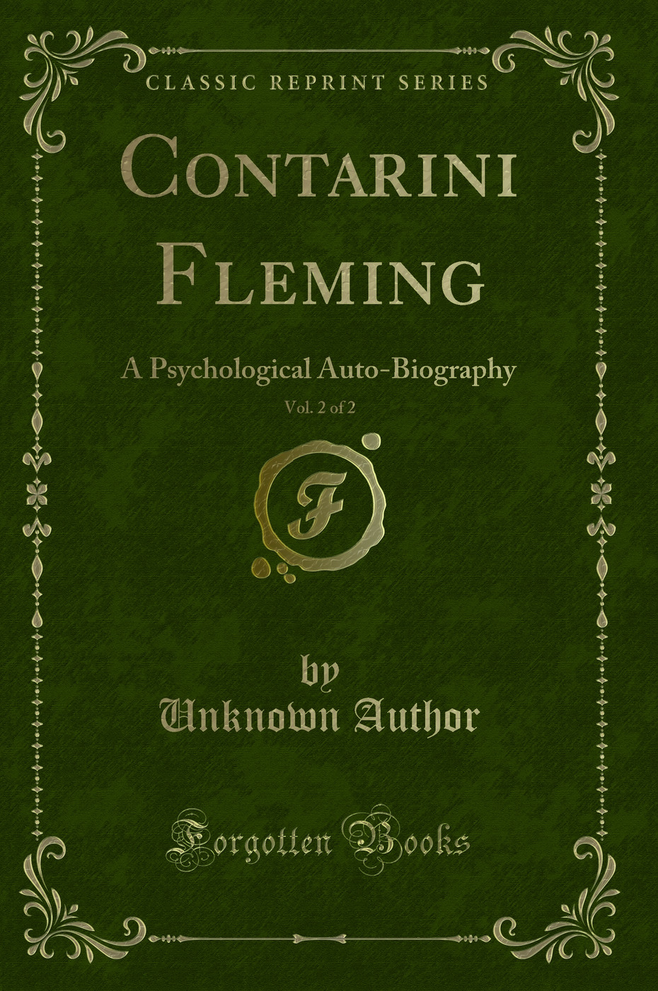 Contarini Fleming, Vol. 2 of 2: A Psychological Auto-Biography (Classic Reprint)
