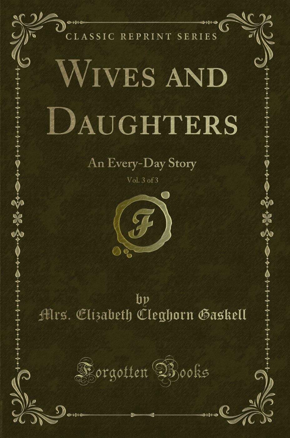 Wives and Daughters, Vol. 3 of 3: An Every-Day Story (Classic Reprint)