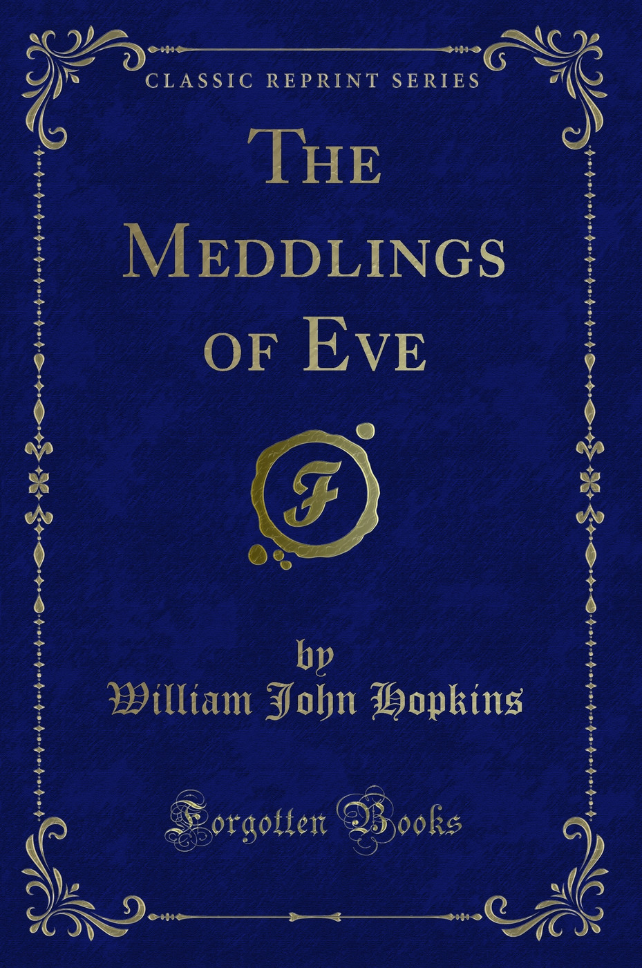 The Meddlings of Eve (Classic Reprint)