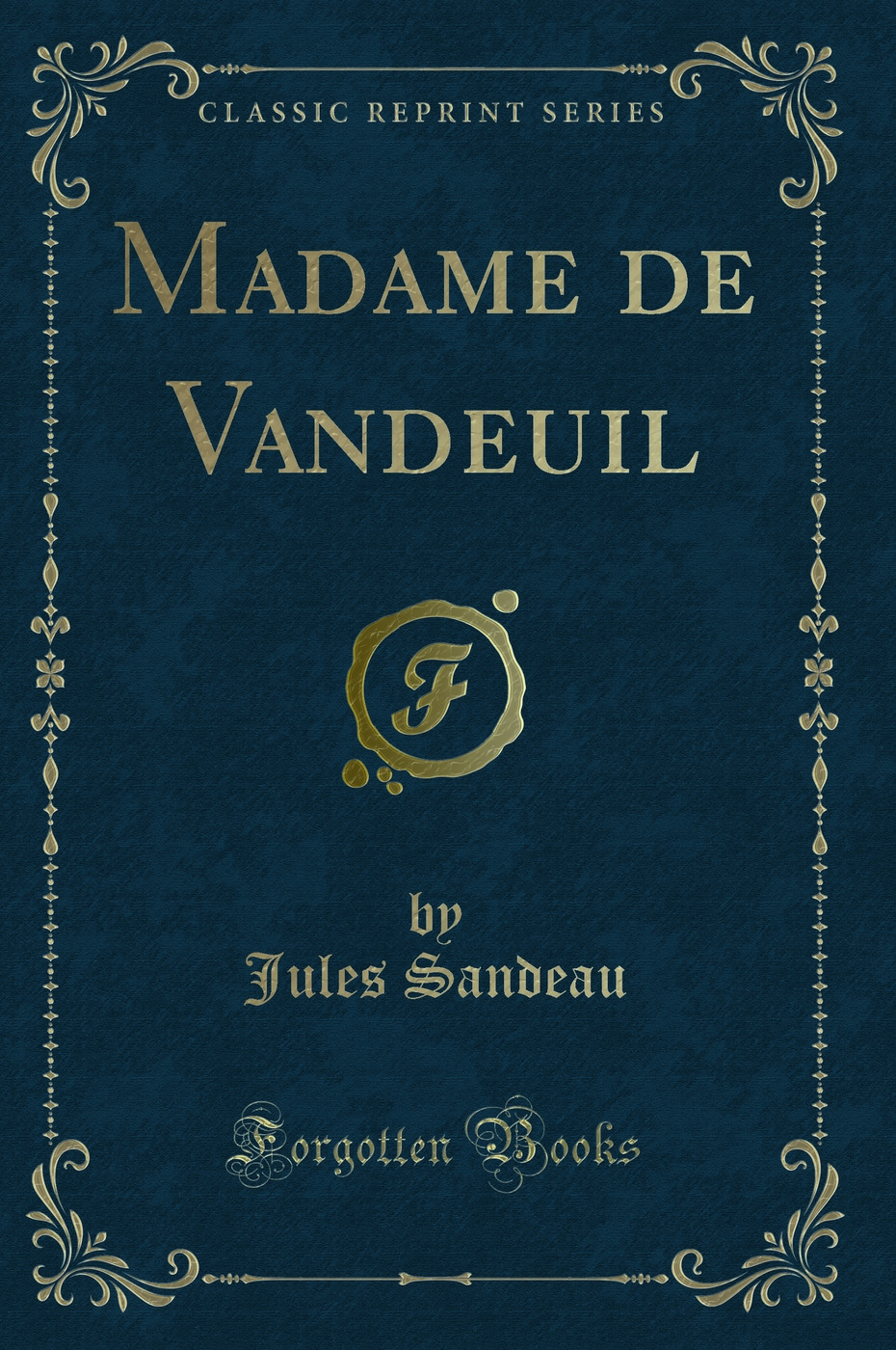 Madame de Vandeuil (Classic Reprint)