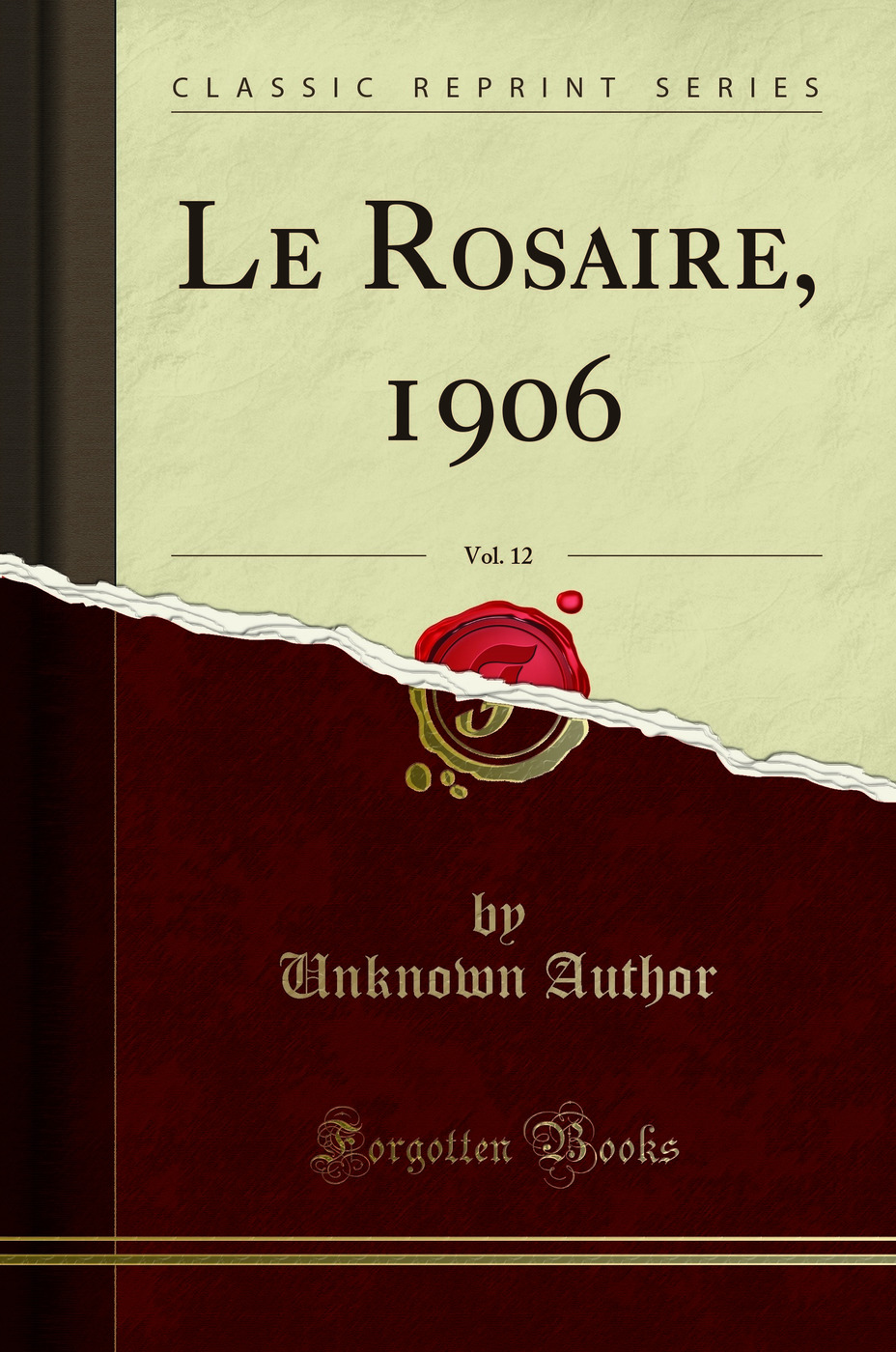 Le Rosaire, 1906, Vol. 12 (Classic Reprint)