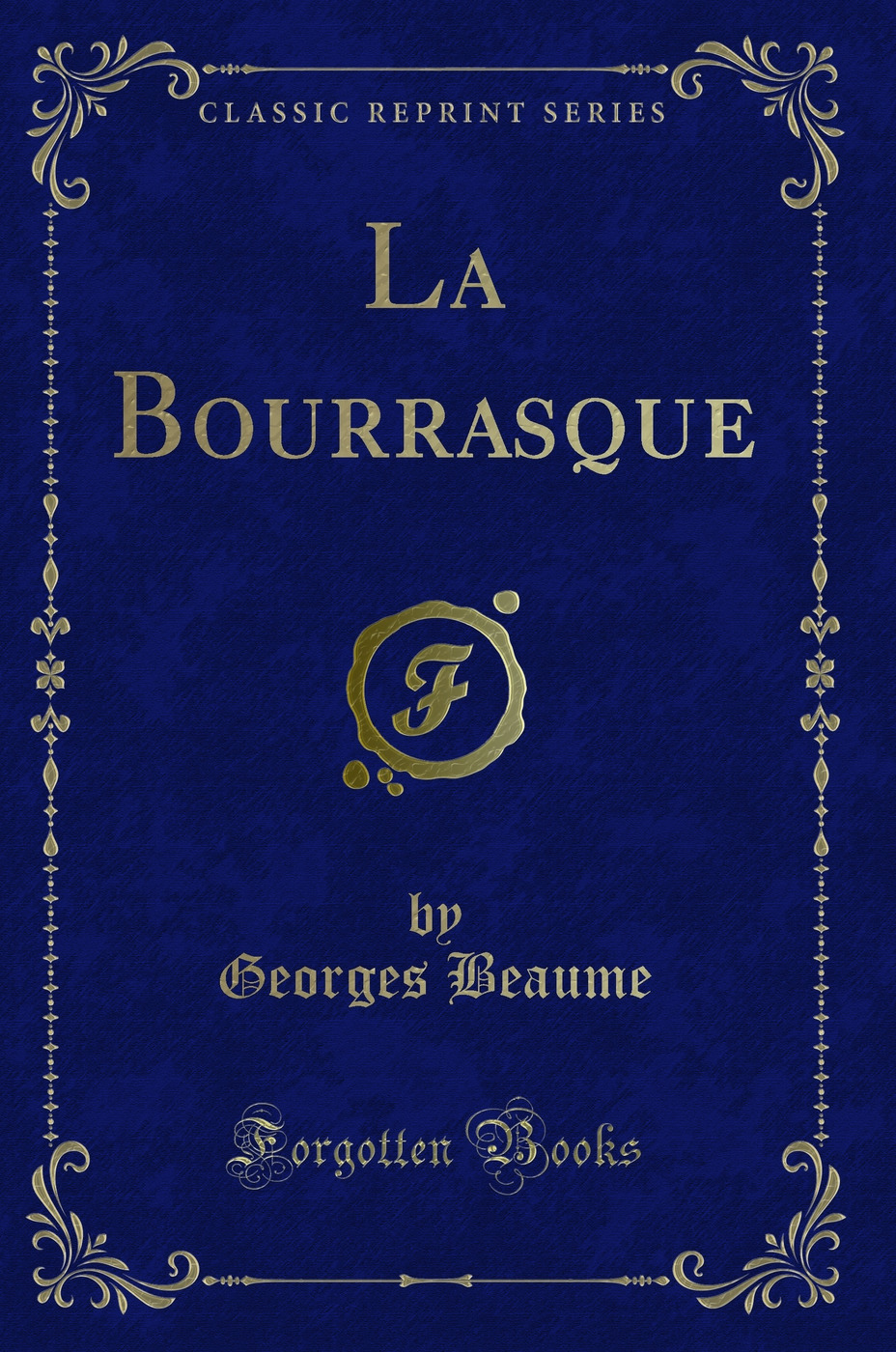 La Bourrasque (Classic Reprint)