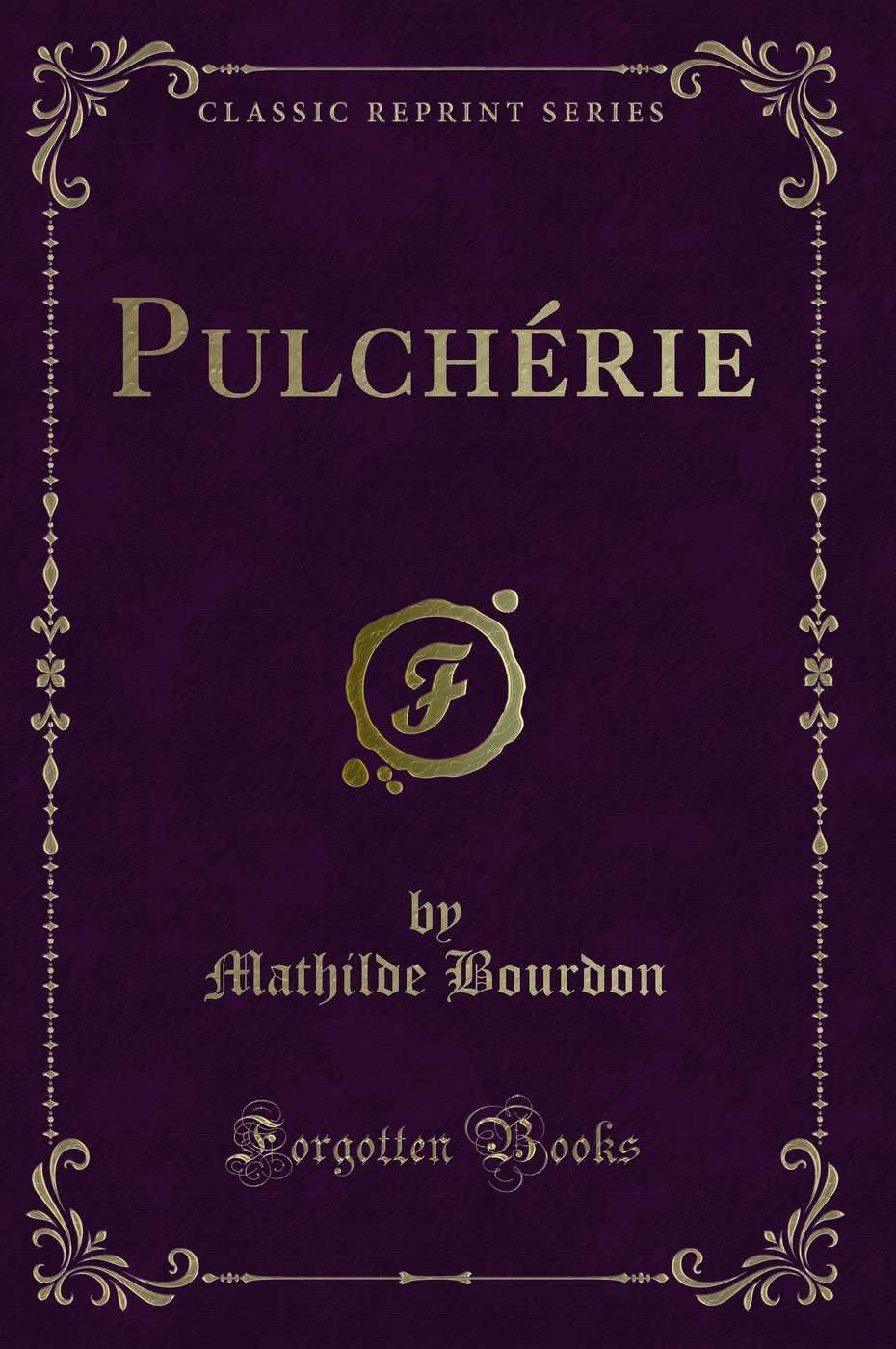 Pulchérie (Classic Reprint)