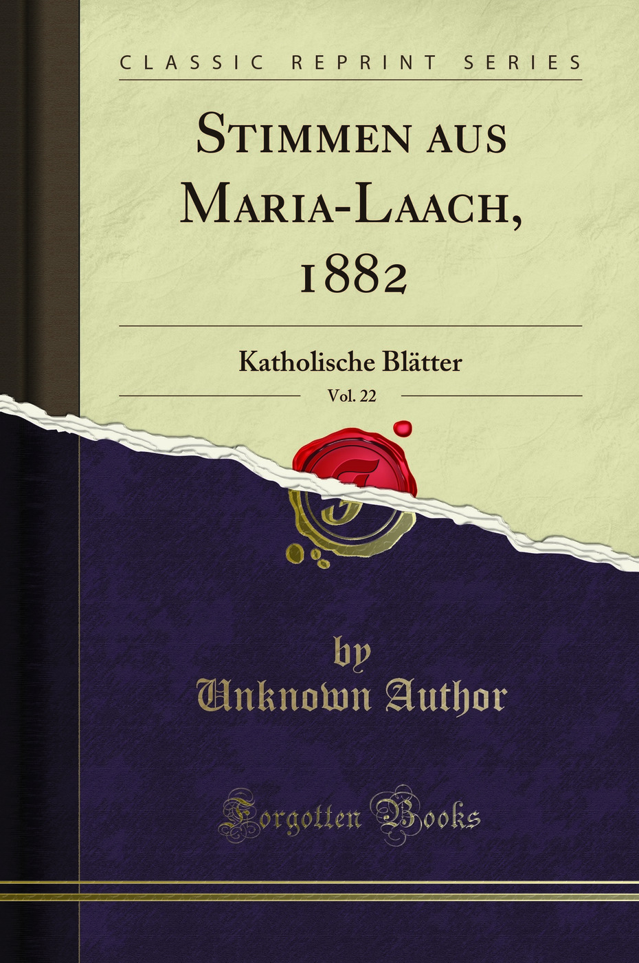 Stimmen aus Maria-Laach, 1882, Vol. 22: Katholische Blätter (Classic Reprint)