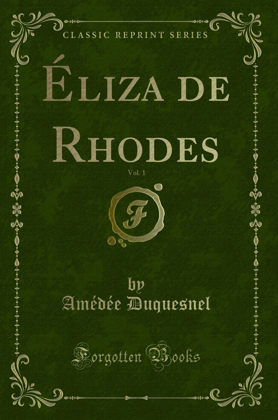 Éliza de Rhodes, Vol. 1 (Classic Reprint)