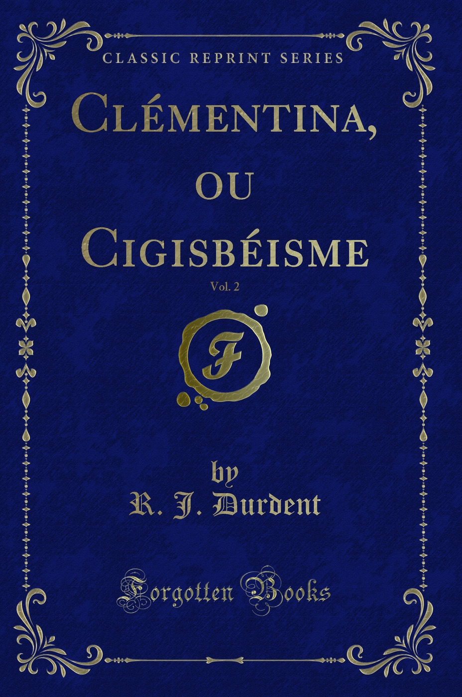 Clémentina, ou Cigisbéisme, Vol. 2 (Classic Reprint)