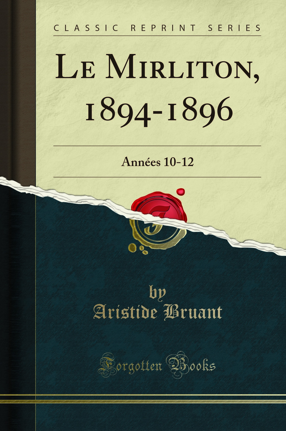 Le Mirliton, 1894-1896: Années 10-12 (Classic Reprint)