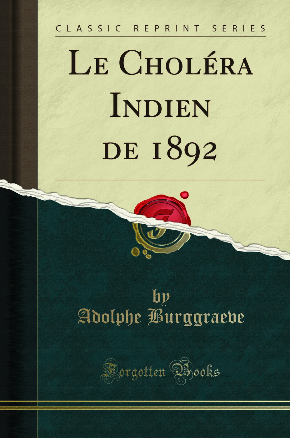 Le Choléra Indien de 1892 (Classic Reprint)