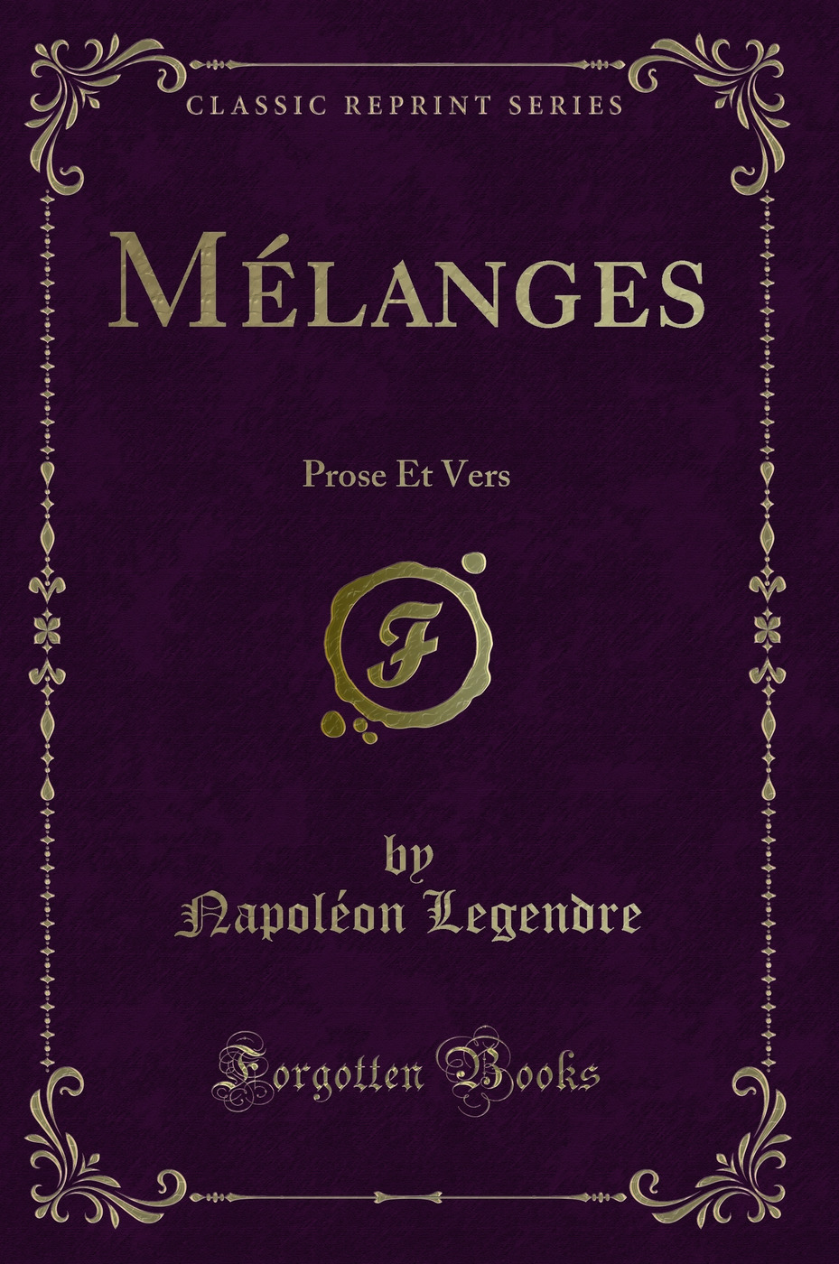 Mélanges: Prose Et Vers (Classic Reprint)